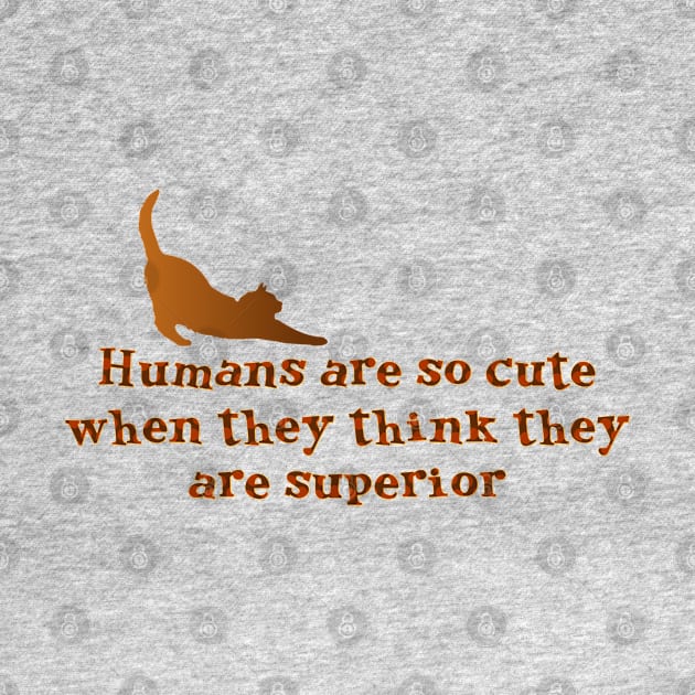 Humans are so cute by SnarkCentral